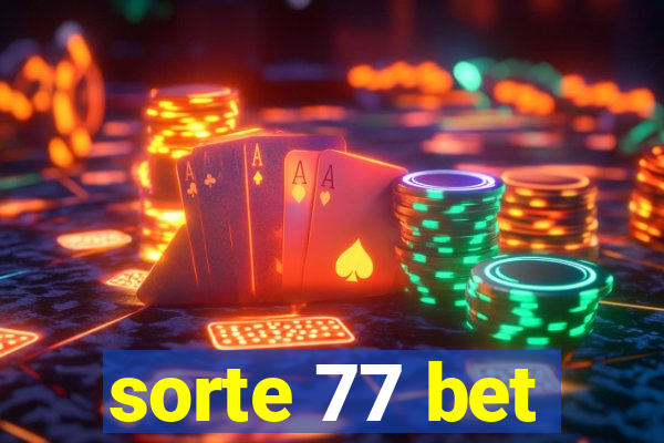 sorte 77 bet